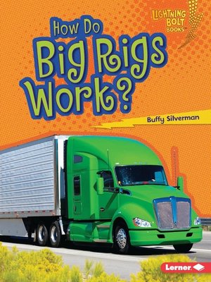 cover image of How Do Big Rigs Work?